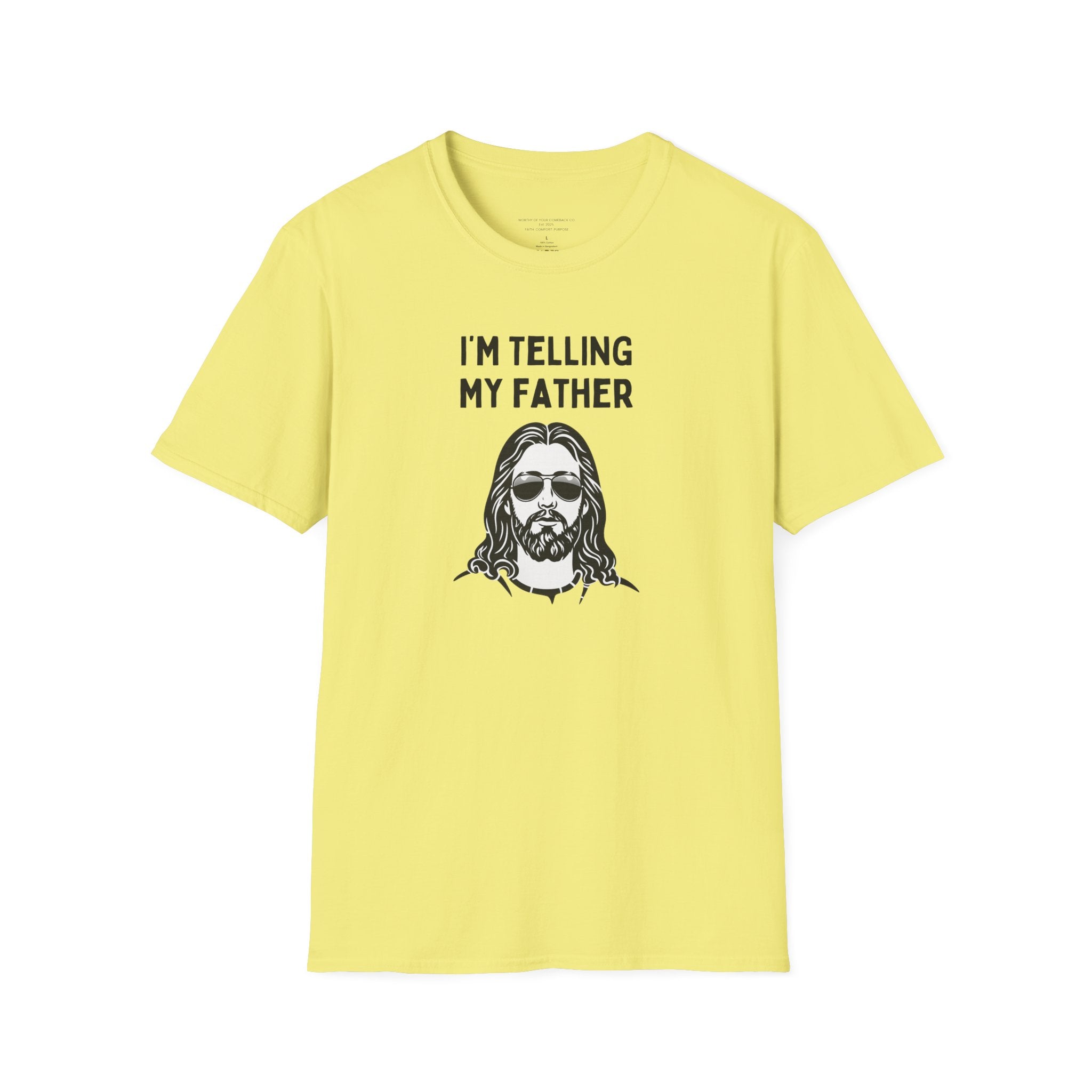 I'm Telling My Father Unisex T-Shirt