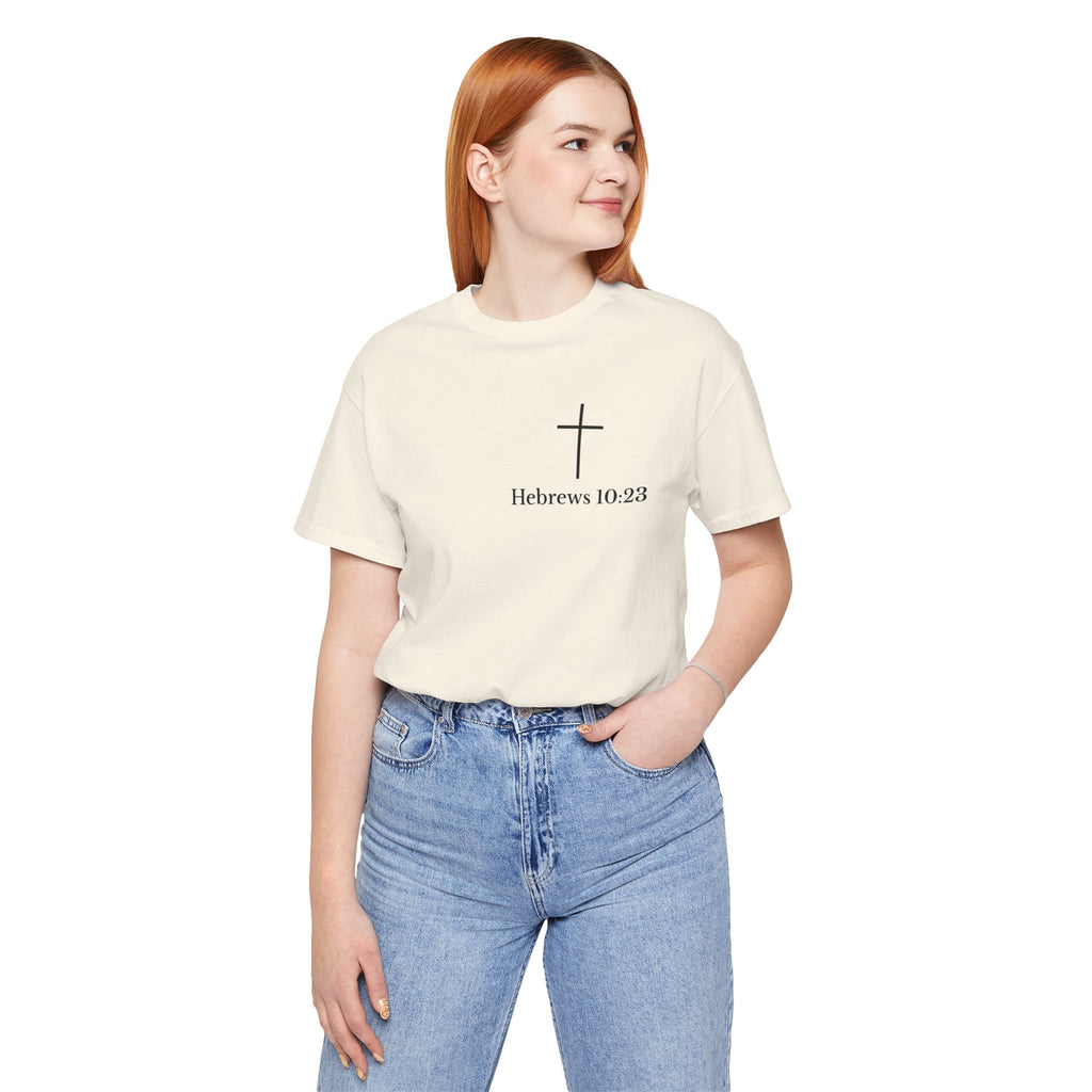 Hebrews 10:23 Cross T-Shirt | Proof of God's Faithfulness Tee