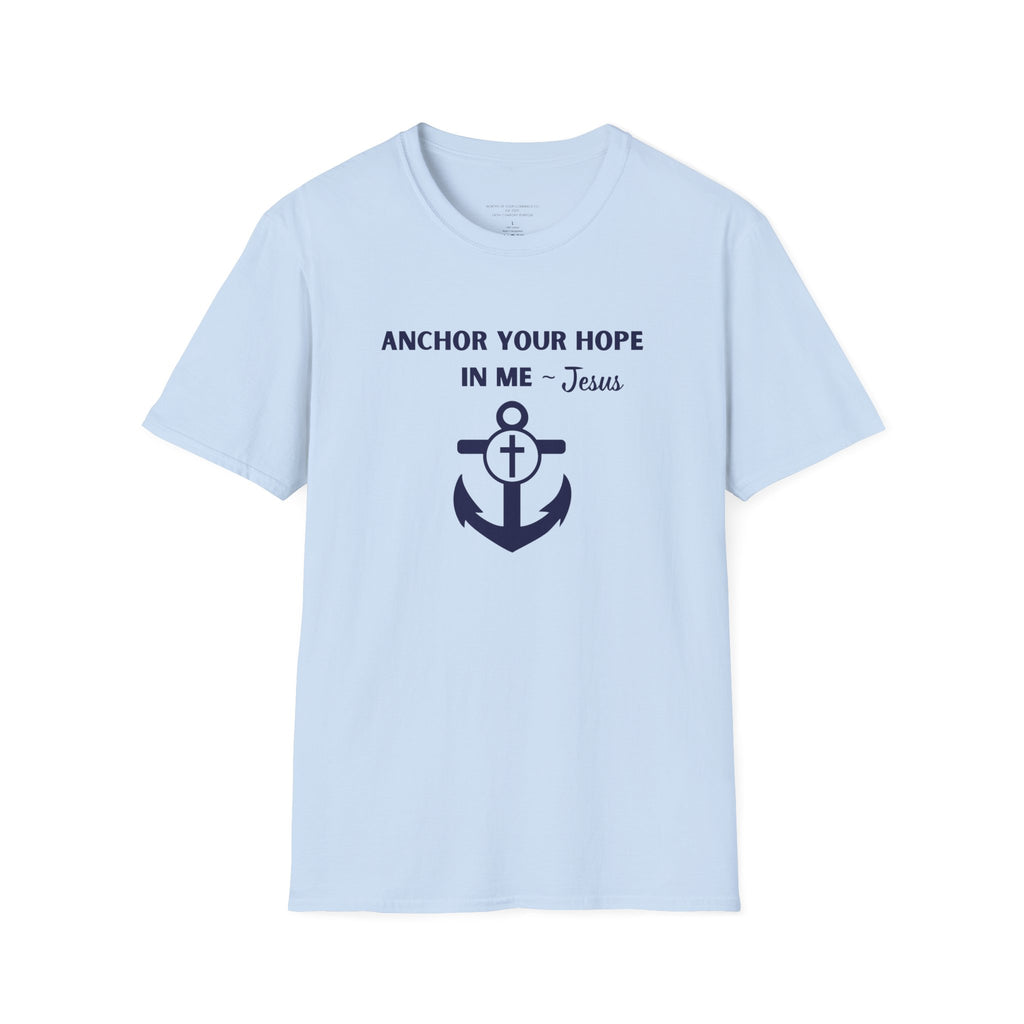 Anchor Your Hope in Me T-Shirt | Christian Anchor Design, Hebrews 6:19 Scripture Tee