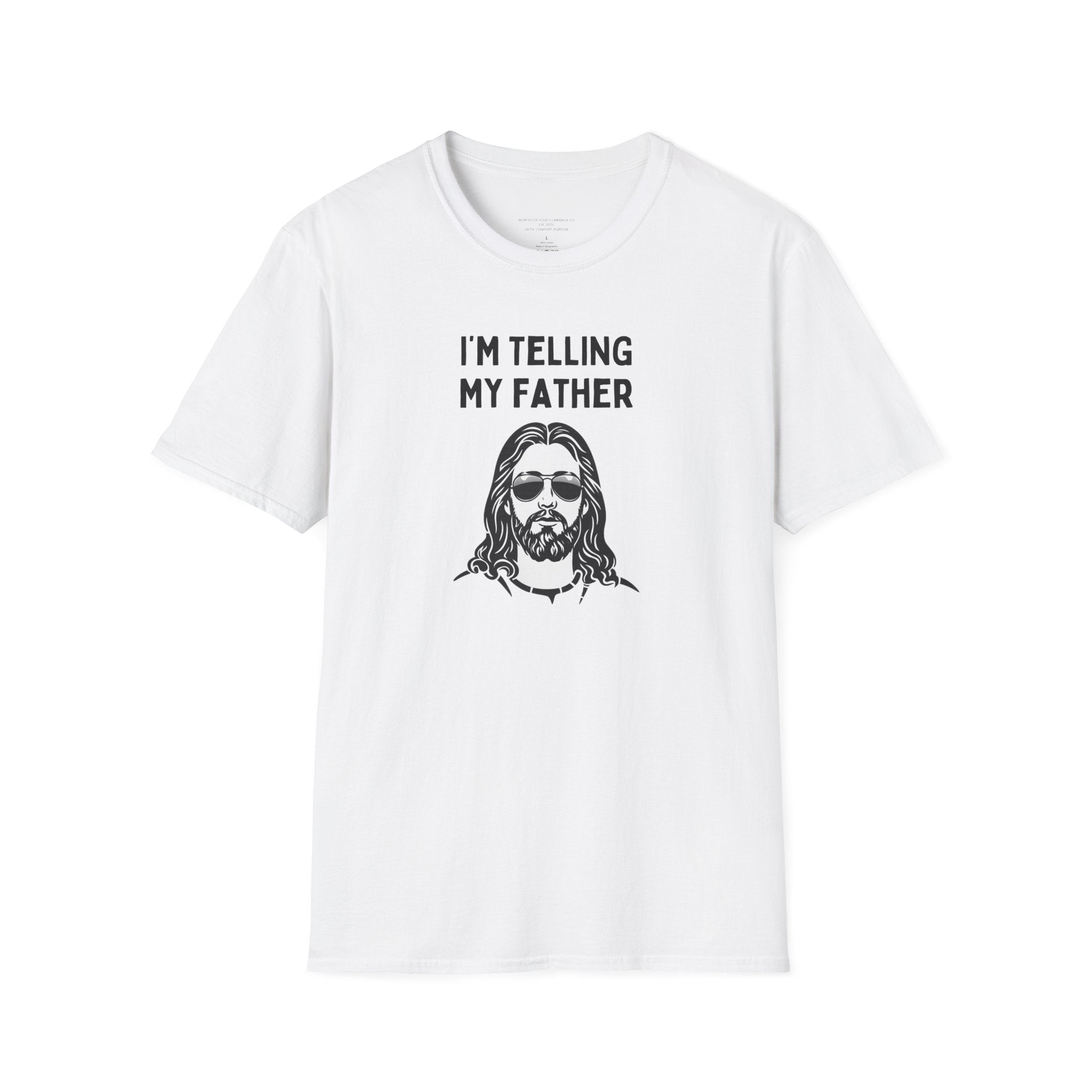I'm Telling My Father Unisex T-Shirt