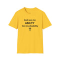 God Sees My Ability T-Shirt | Christian Disability Awareness, Cross Tee