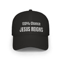 100% Chance Jesus Reigns Baseball Cap | Christian Faith Hat, Religious Embroidered
