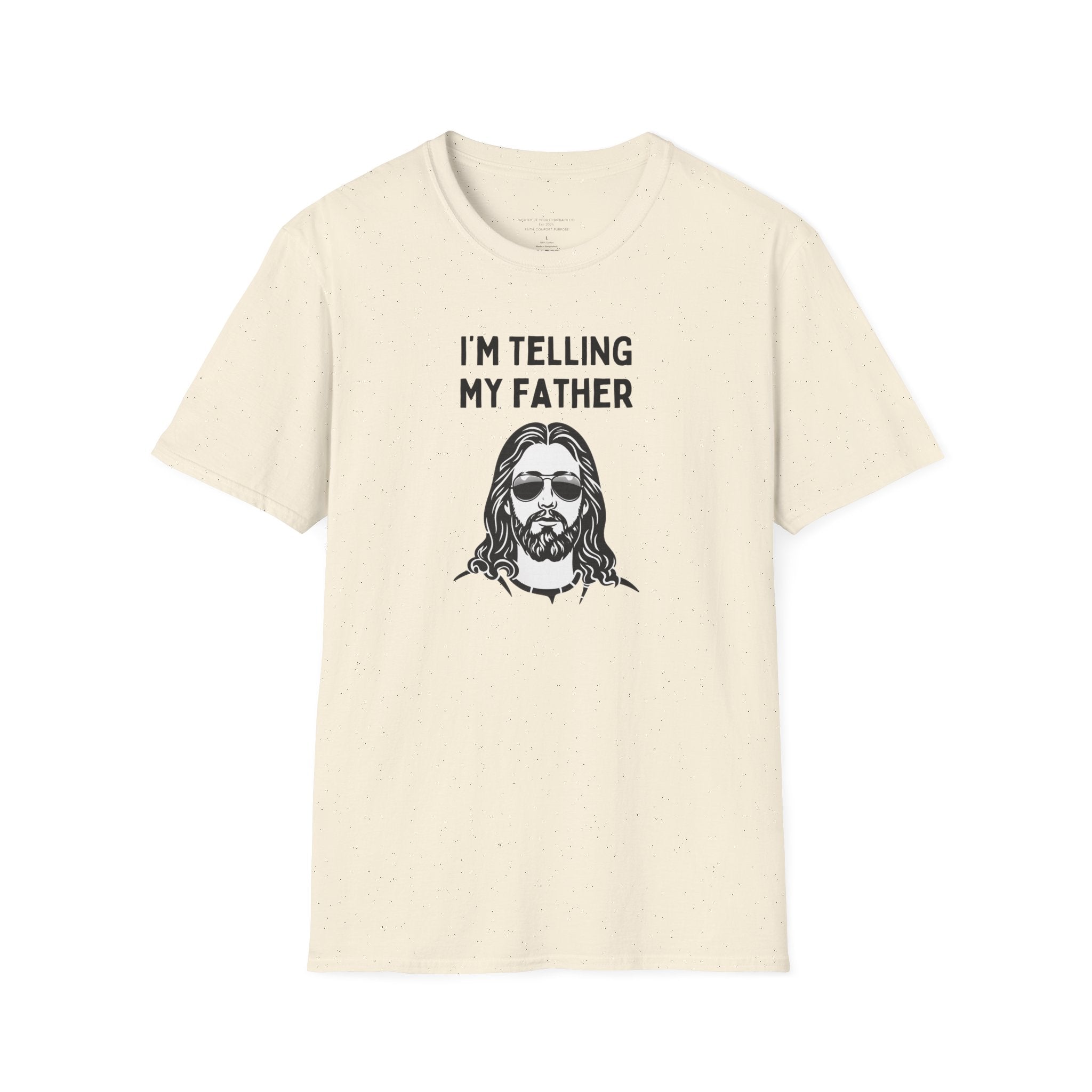 I'm Telling My Father Unisex T-Shirt