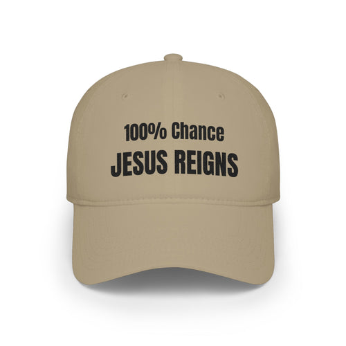100% Chance Jesus Reigns Cap | Faith Baseball Hat, King of Kings