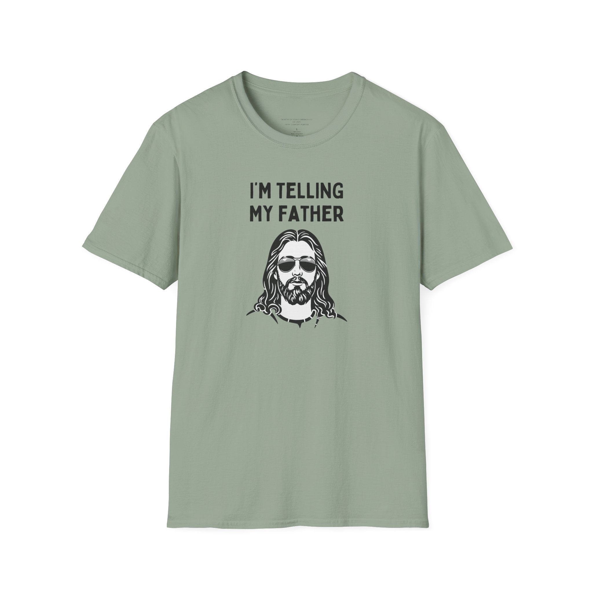 I'm Telling My Father Unisex T-Shirt