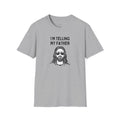 I'm Telling My Father Unisex T-Shirt