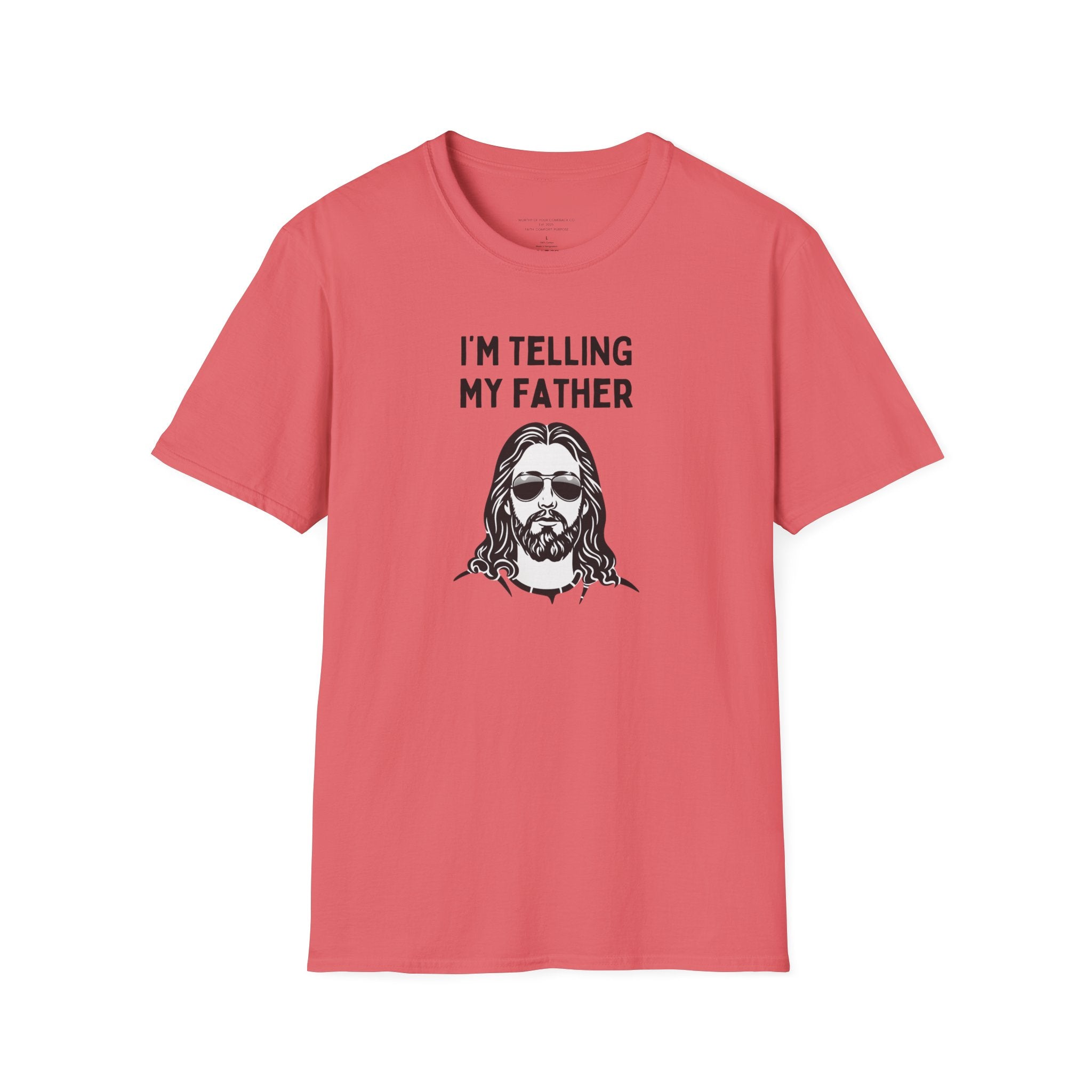 I'm Telling My Father Unisex T-Shirt